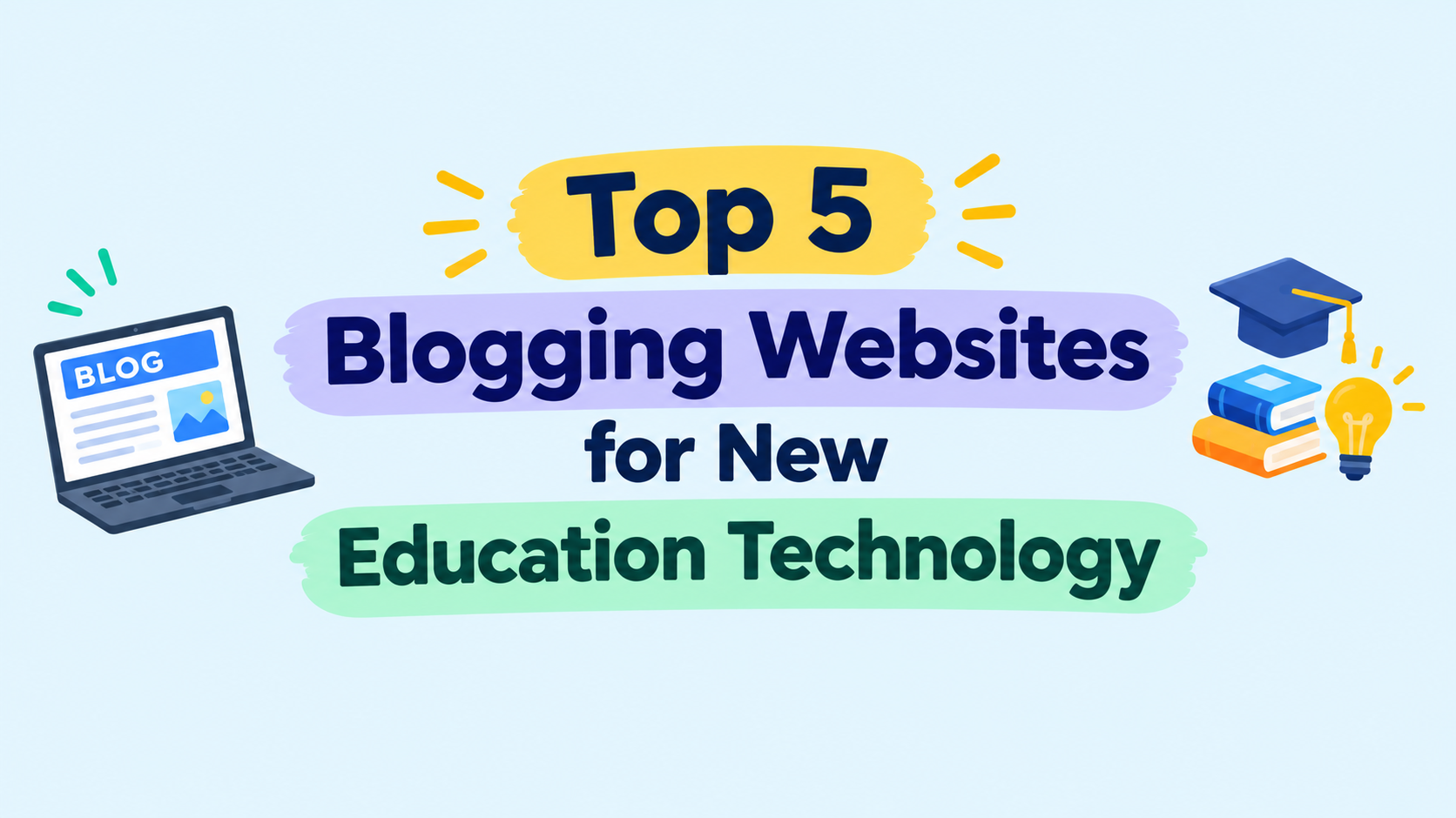 Top 5 Blogging Websites for New Education Technology